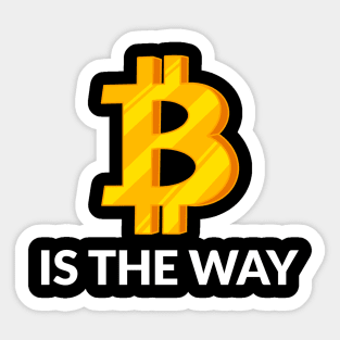Bitcoin is the way - bitcoin inspired Sticker
